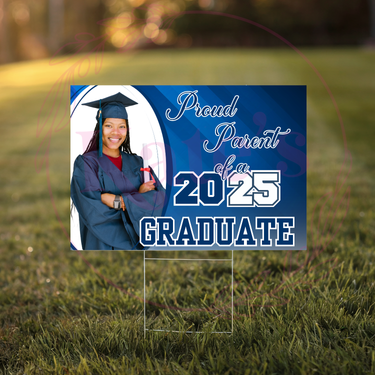 Proud Parent Graduation Announcement - Custom Graduation Yard Sign